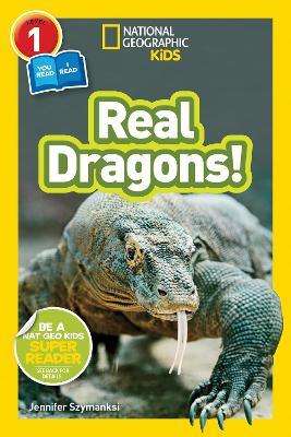 National Geographic Kids Readers: Real Dragons - National Geographic Kids,Jennifer Szymanski - cover