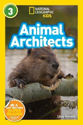 Animal Architects (L3) - National Geographic Kids - cover