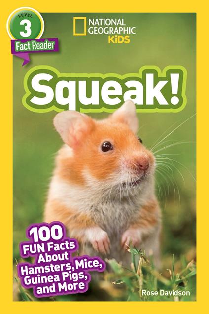 Squeak! (National Geographic Kids Readers, Level 3/Fact Reader) - Rose Davidson,National Geographic Kids - ebook