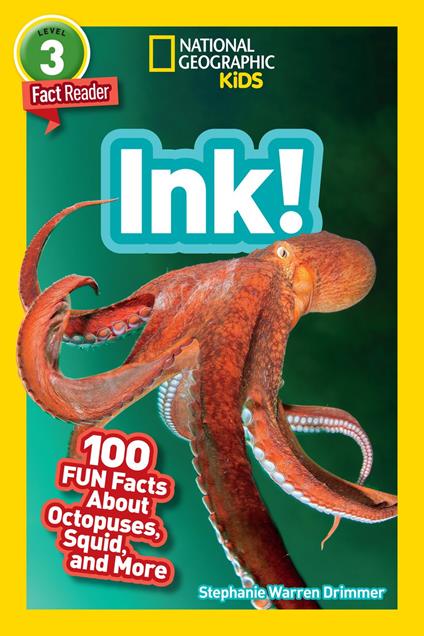 Ink! (National Geographic Geographic Kids Readers, Level 3/Fact Reader) - National Geographic Kids,Stephanie Warren Drimmer - ebook