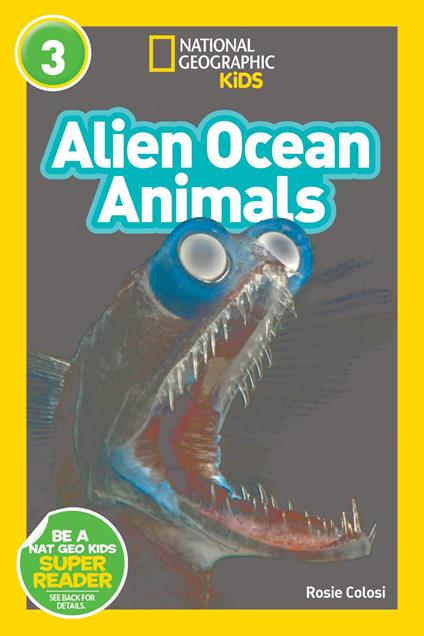 Alien Ocean Animals (National Geographic Kids Readers, Level 3) - Rosie Colosi,National Geographic Kids - ebook