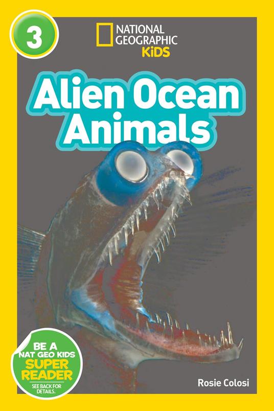 Alien Ocean Animals (National Geographic Kids Readers, Level 3) - Rosie Colosi,National Geographic Kids - ebook