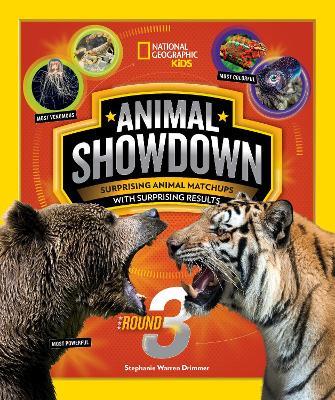 Animal Showdown: Round Three: Surprising Animal Matchups with Surprising Results - Stephanie Warren Drimmer - cover