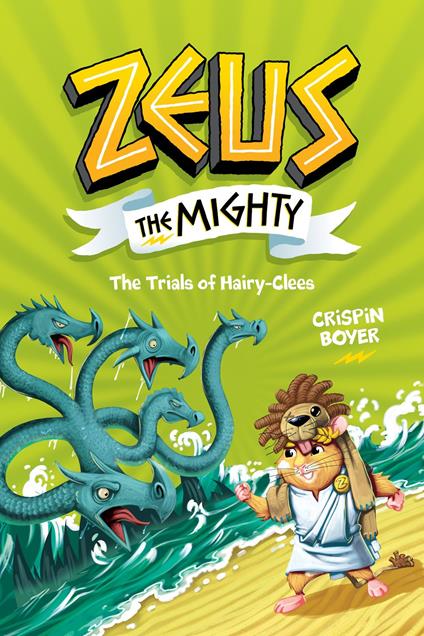 Zeus the Mighty: The Trials of Hairy-Clees (Book 3) - Crispin Boyer - ebook