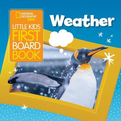 Little Kids First Board Book Weather - National Geographic Kids - cover
