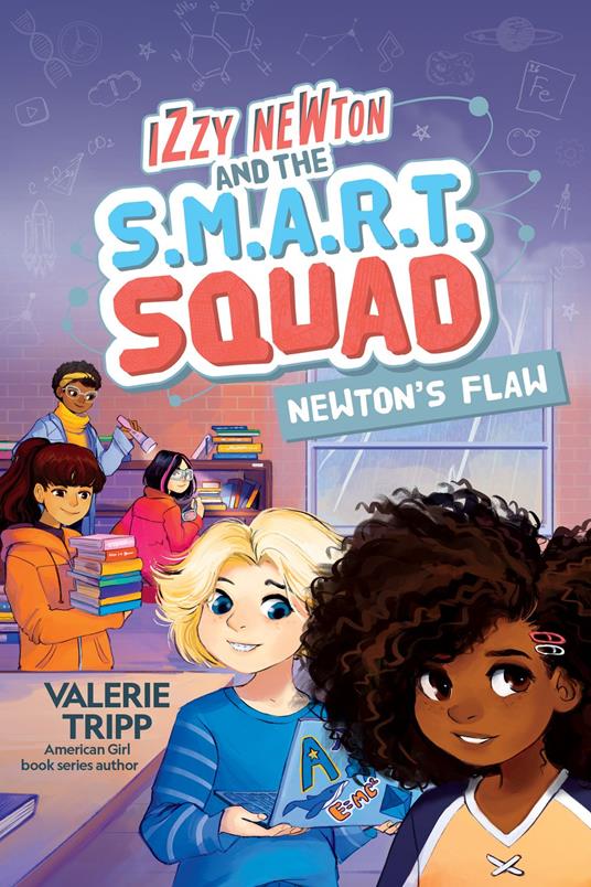 Izzy Newton and the S.M.A.R.T. Squad: Newton's Flaw (Book 2) - Valerie Tripp - ebook