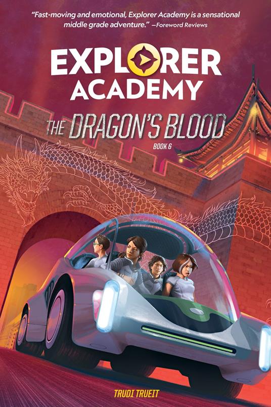 Explorer Academy: The Dragon's Blood (Book 6) - Trudi Trueit - ebook