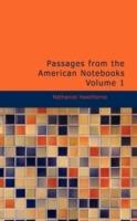 Passages from the American Notebooks Volume 1 - Nathaniel Hawthorne - cover