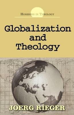 Globalization and Theology - Rieger Jeorg - cover