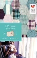 A Promise in Pieces: Quilts of Love
