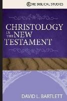 Christology in the New Testament - David L Bartlett - cover