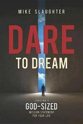 Dare to Dream - Mike Slaughter - cover