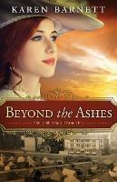 Beyond the Ashes - Karen Barnett - cover