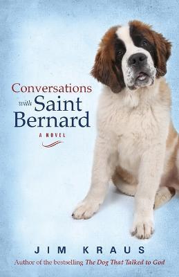 Conversations with Saint Bernard - Jim Kraus - cover