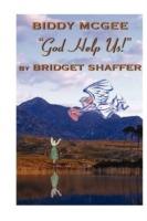 Biddy McGee God Help Us! - Bridget Shaffer - cover