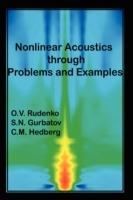 Nonlinear Acoustics Through Problems and Examples - SN Gurbatov CM Hedberg OV Rudenko - cover
