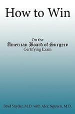 How to Win: On the American Board of Surgery Certifying Exam