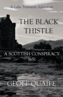 The Black Thistle: A Scottish Conspiracy 1651