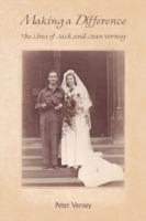 Making a Difference: The Lives of Jack and Joan Verney - Peter Verney - cover