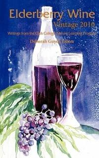 Elderberry Wine Vintage 2010: Writings from the Clark College Mature Learning Program - cover
