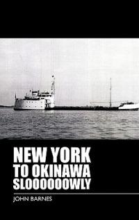 New York to Okinawa Sloooooowly - John Barnes - cover