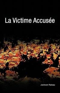 La Victime Accus E - Jackson Rateau - cover