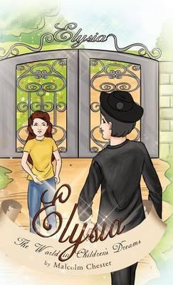 Elysia: The World in Children's Dreams - Malcolm Chester - cover