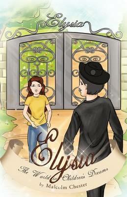 Elysia: The World in Children's Dreams - Malcolm Chester - cover