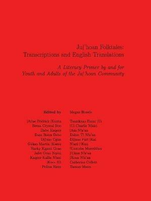 Ju|'hoan Folktales: Transcriptions and English Translations - A Literacy Primer by and for Youth and Adults of the Ju|'hoan Community - Kalahari Peoples Fund - cover