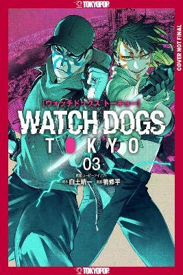 Watch Dogs Tokyo, Volume 3 - Seiichi Shirato - cover