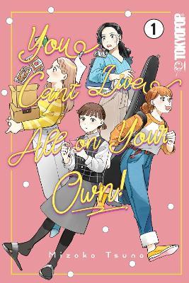 You Can't Live All on Your Own!, Volume 1 - Mizoko Tsuno - cover