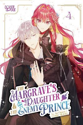 The Margrave's Daughter & the Enemy Prince, Volume 4 - An Ogura - cover