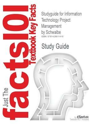 Studyguide for Information Technology Project Management by Schwalbe, ISBN 9780619159849 - 3rd Edition Schwalbe,Cram101 Textbook Reviews - cover