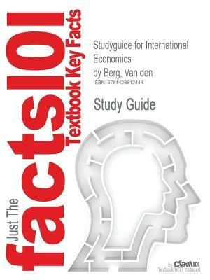 Studyguide for International Economics by Berg, Van Den, ISBN 9780072397963 - 1st Edition Van Den Berg,Cram101 Textbook Reviews - cover