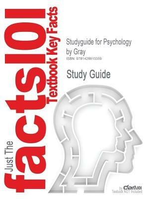 Studyguide for Psychology by Gray, ISBN 9780716706175 - 5th Edition Gray,Cram101 Textbook Reviews - cover