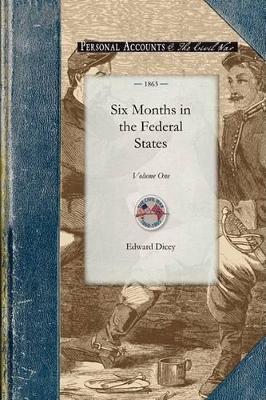 Six Months in the Federal States: Volume One - Edward Dicey - cover