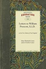 Letters to William Prescott, L.L.D.: With Remarks Upon the Principles of Instruction