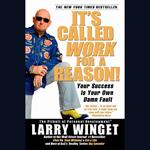 It's Called Work for a Reason!