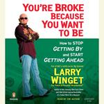You're Broke Because You Want to Be