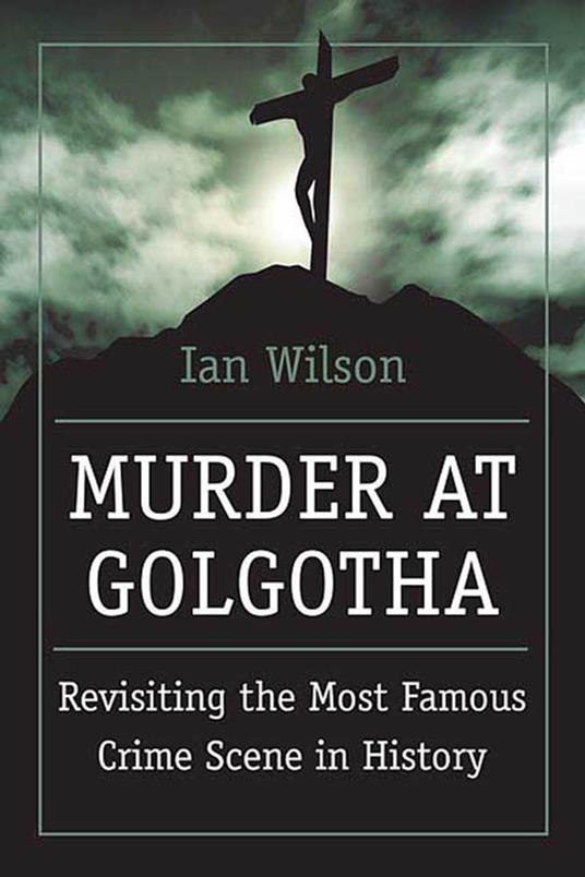 Murder at Golgotha