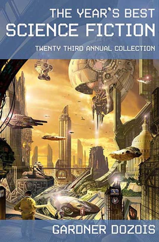 The Year's Best Science Fiction: Twenty-Third Annual Collection