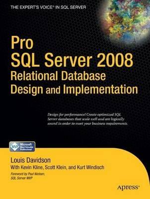 Pro SQL Server 2008 Relational Database Design and Implementation - Louis Davidson,Kevin Kline,Scott Klein - cover