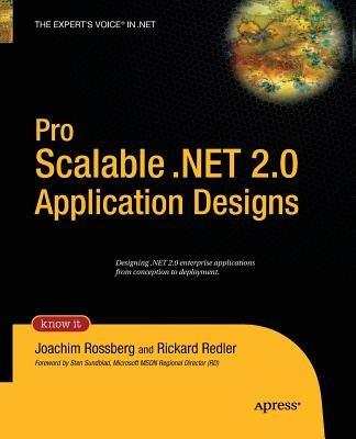 Pro Scalable .NET 2.0 Application Designs - Joachim Rossberg,Rickard Redler - cover