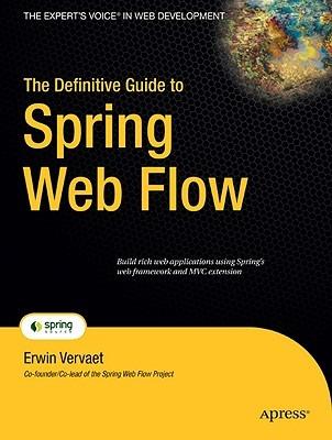 The Definitive Guide to Spring Web Flow - Erwin Vervaet - cover
