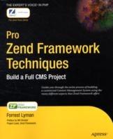 Pro Zend Framework Techniques: Build a Full CMS Project - Forrest Lyman - cover