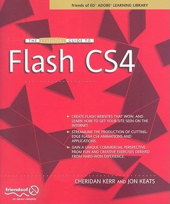 The Essential Guide to Flash CS4 - Cheridan Kerr,Jonathan Keats - cover