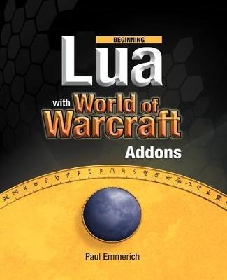 Beginning Lua with World of Warcraft Add-ons - Paul Emmerich - cover
