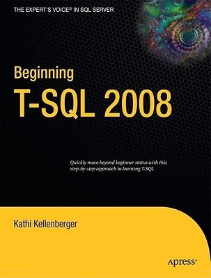 Beginning T-SQL 2008 - Kathi Kellenberger - cover