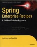 Spring Enterprise Recipes: A Problem-Solution Approach