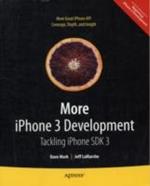 More iPhone 3 Development: Tackling iPhone SDK  3